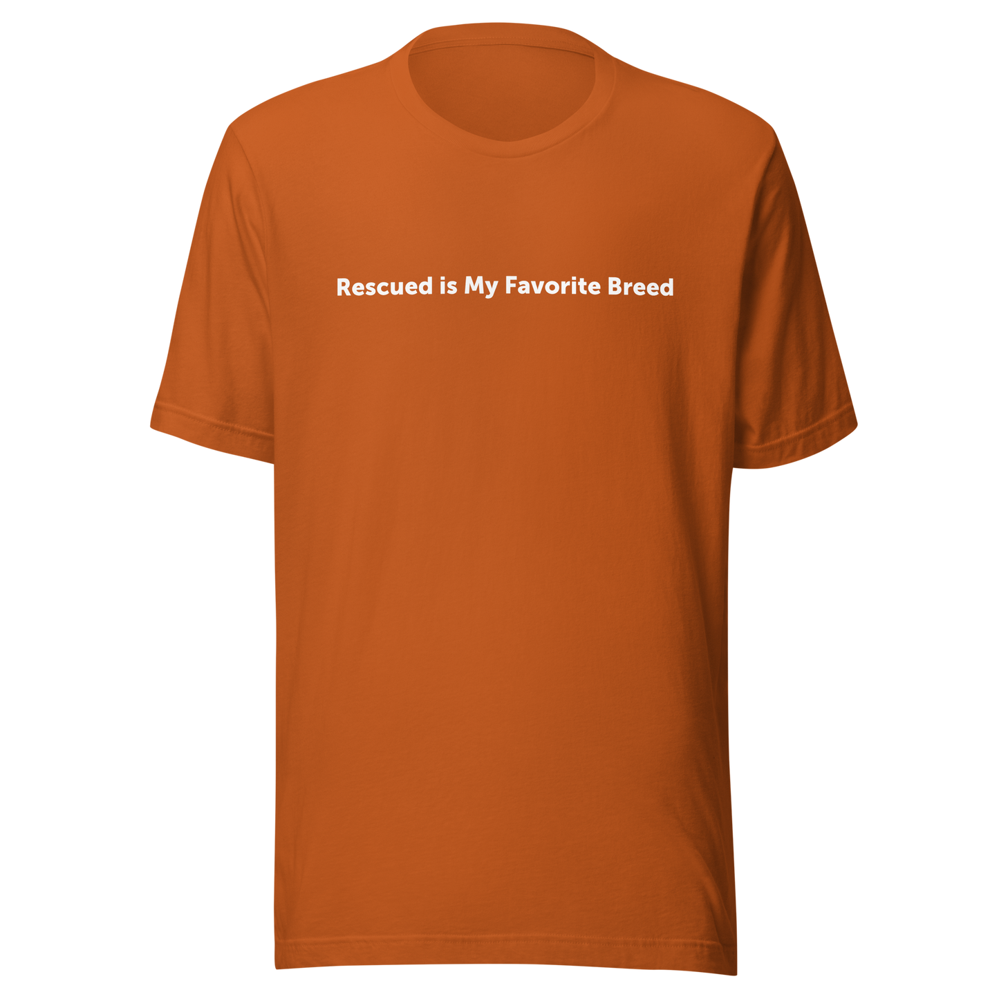Rescued is My Favorite Breed/Manhattan – Unisex T-Shirt